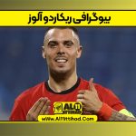 بیوگرافی ریکاردو آلوز – Ricardo Alves